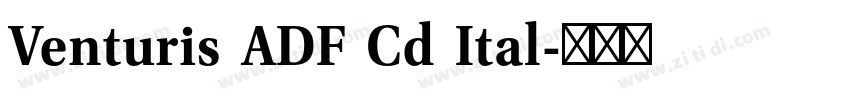 Venturis ADF Cd Ital字体转换 Venturis ADF Cd Ital字体转换
